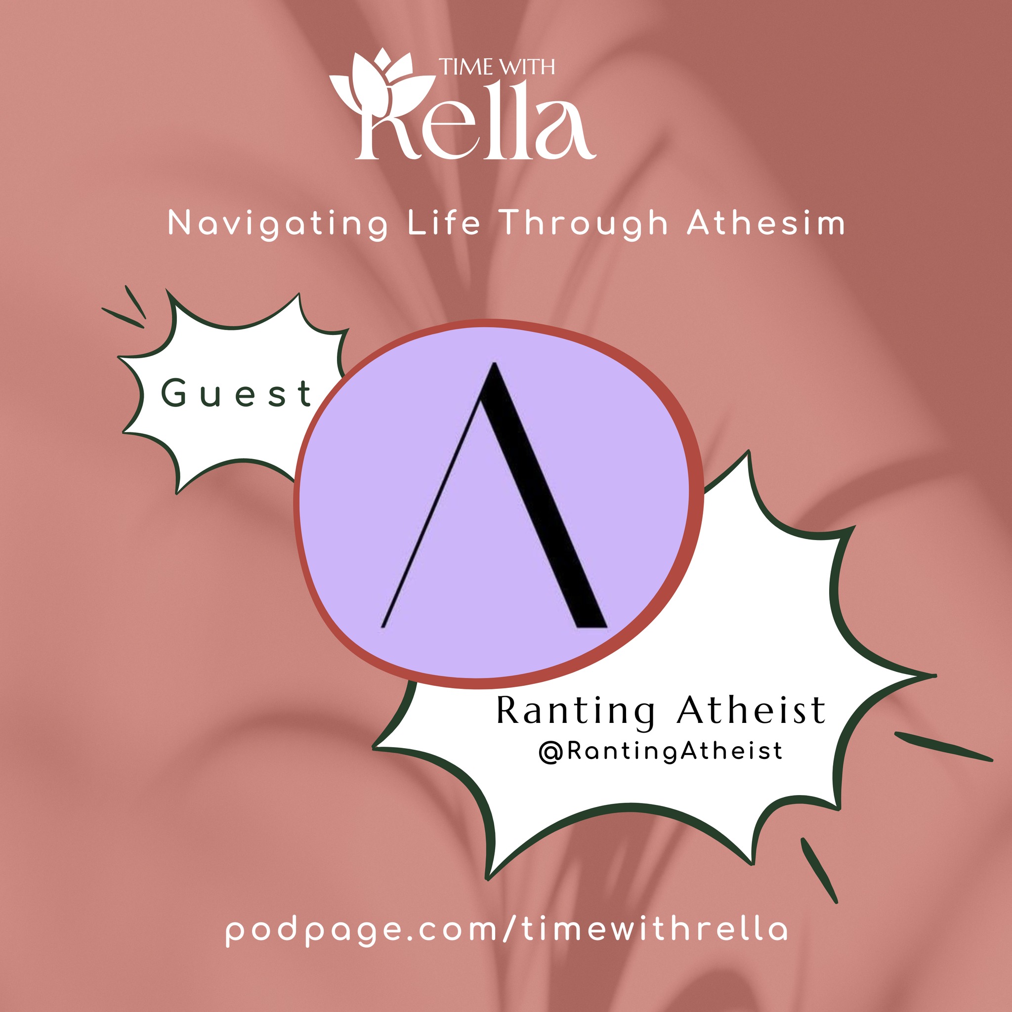 time with rella episode with Ranting athiest